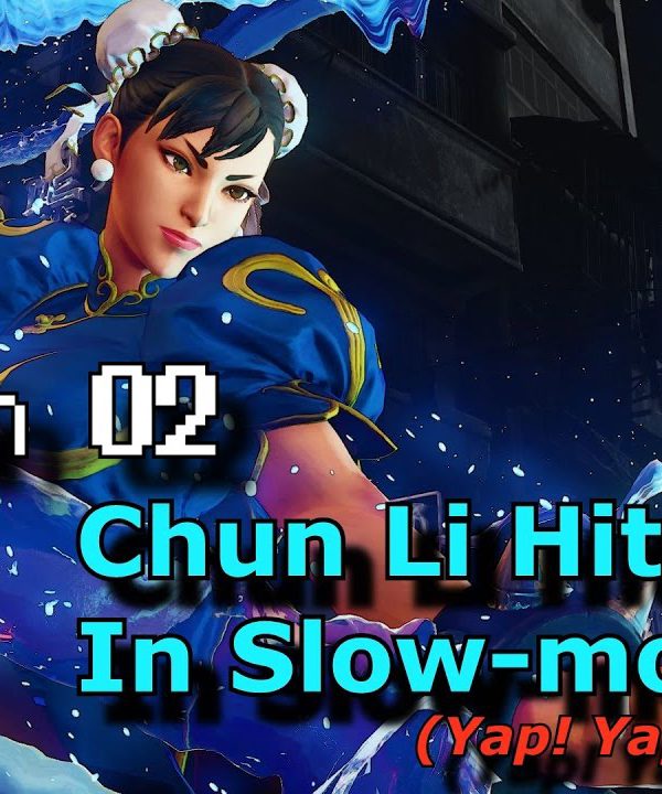 【スト５】S.02 S.F.V. Slow Motion Hit Boxes – Chun Li
