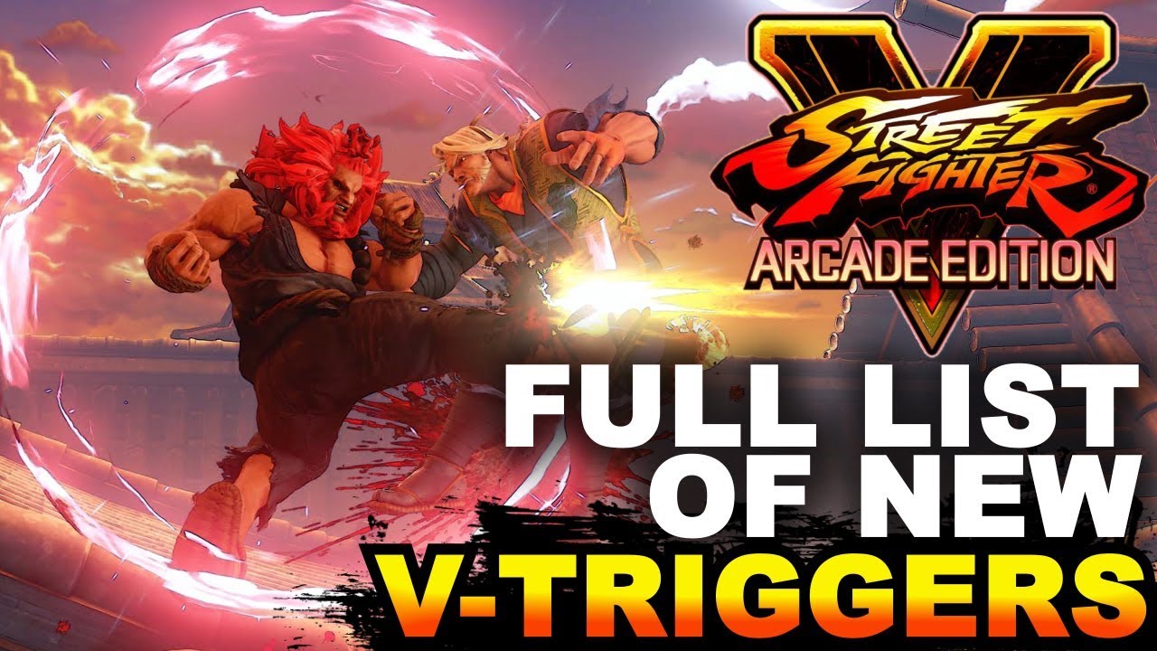 【スト５】SFV * Full List of New V-Triggers For Arcade Edition